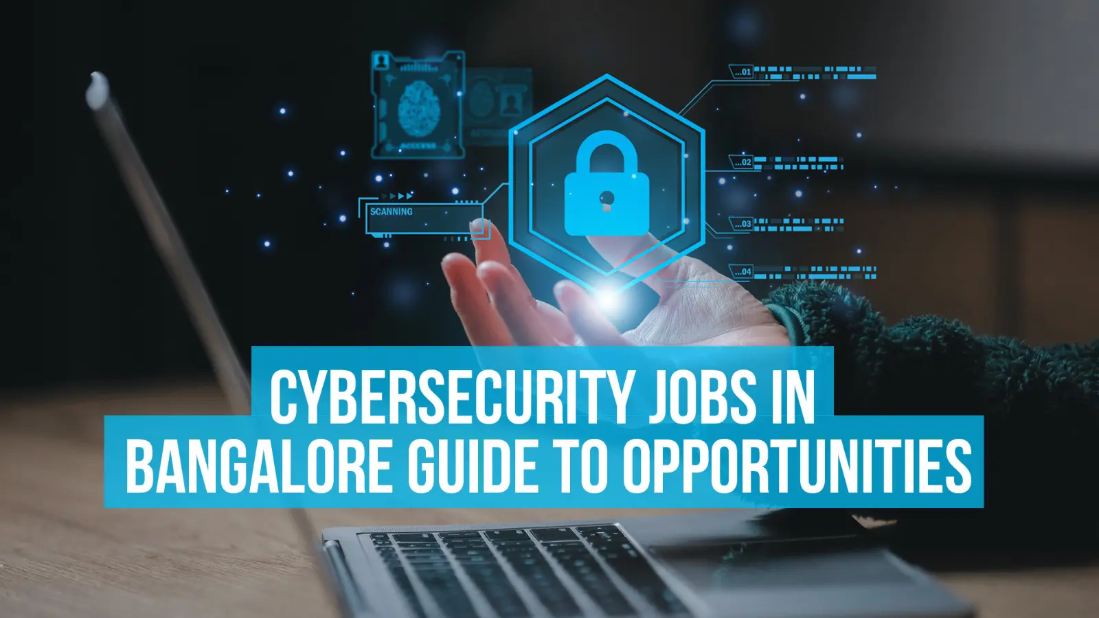 Cybersecurity Jobs in Bangalore Guide to Opportunities