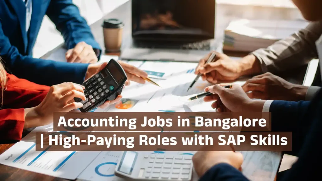 Accounting Jobs in Bangalore | High-Paying Roles with SAP Skills