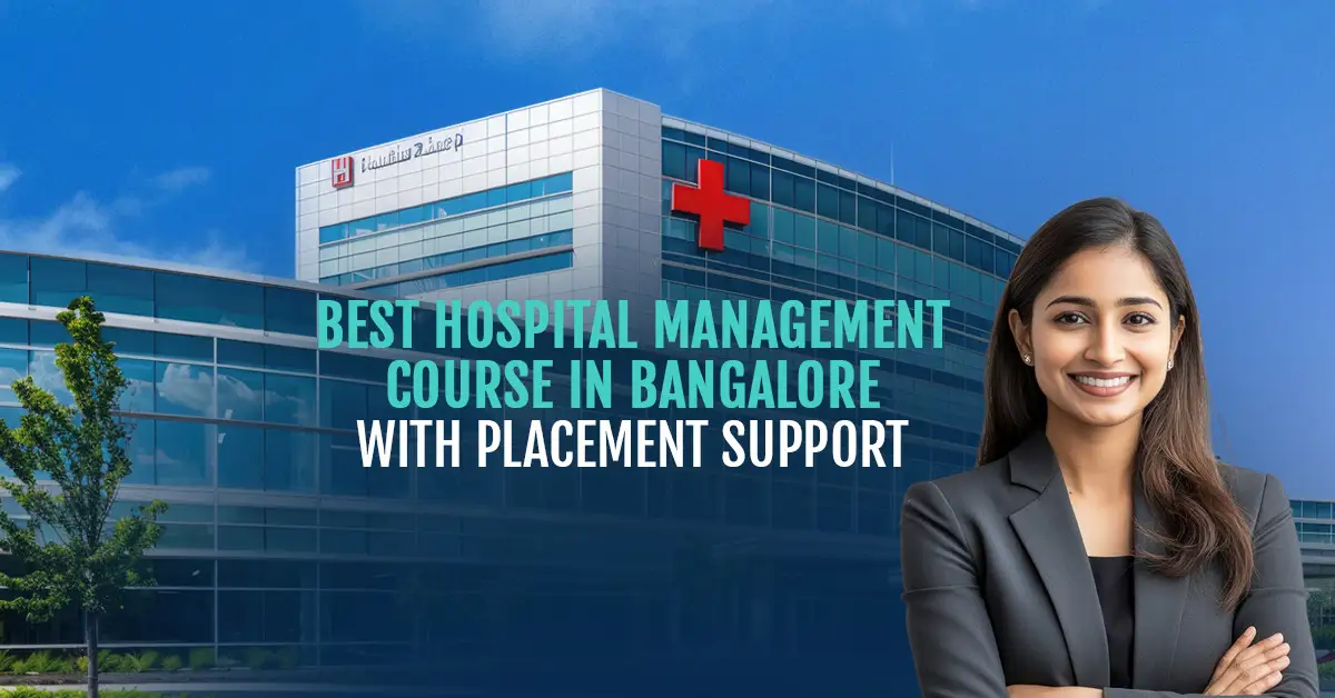 Best Hospital Management Course in Bangalore with Placement Support