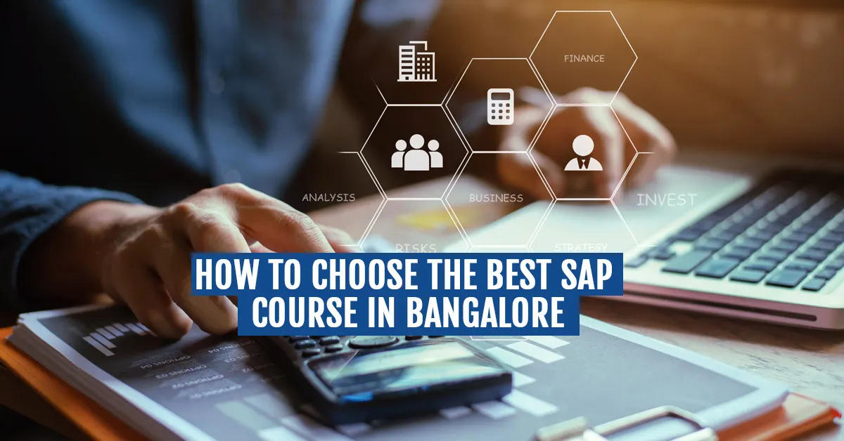 How to Choose the Best SAP Course in Bangalore