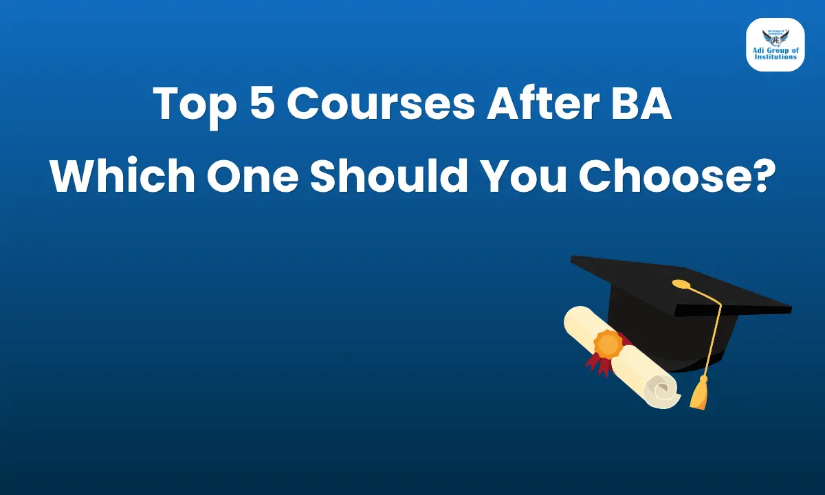 Top 5 Courses After BA: Which One Should You Choose?